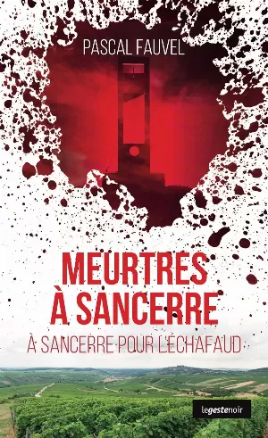 Pascal Fauvel – Meurtres à Sancerre